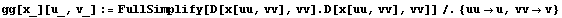 gg[x_][u_, v_] := FullSimplify[D[x[uu, vv], vv] . D[x[uu, vv], vv]]/.{uuu, vvv}