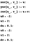xuv[u_, v_] := u ; yuv[u_, v_] := v ; zuv[u_, v_] := u * v ; u0 = -2 ; u1 = 2 ; RowBox[{RowBox[{du, =, 0.1}], ;}] v0 = -2 ; v1 = 2 ; RowBox[{RowBox[{dv, =, 0.1}], ;}] 