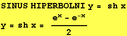 SINUS HIPERBOLNI y = sh x y = sh x = (e^x - e^(-x))/2 