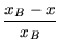 $\displaystyle {\frac{{x_B - x}}{{x_B}}}$