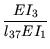 $ {\dfrac{{EI_3}}{{l_{37}EI_1}}}$