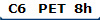 C6   PET  8h