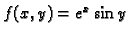 $ f(x,y)=e^x\sin y$