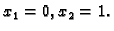 $ x_1=0, x_2=1.$