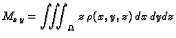 $\displaystyle M_{x\,y} = \iiint_{\Omega}\,
z\,\rho(x,y,z)\,dx\,dy\,dz$