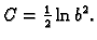 $ C=\frac{1}{2}\ln b^2.$