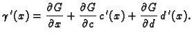 $\displaystyle \gamma\,'(x)=\frac{\partial G}{\partial x}+
\frac{\partial G}{\partial c}\,c\,'(x)+\frac{\partial G}{\partial
d}\,d\,'(x).$