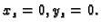 $ x_s=0,y_s=0.$