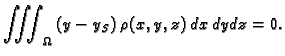 $\displaystyle \iiint_{\Omega}\,(y-y_S)\,\rho(x,y,z)\,dx\,dy\,dz = 0.$