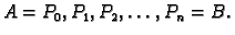 $ A=P_0,P_1,
P_2,\ldots,P_n=B.$