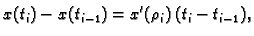 $\displaystyle x(t_i)-x(t_{i-1}) = x'(\rho_i)\,(t_i-t_{i-1}),$