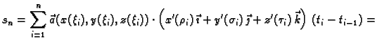 $\displaystyle s_n = \sum_{i=1}^n \vec{a}(x(\xi_i),y(\xi_i),z(\xi_i))\cdot
\left...
...ath} + y'(\sigma_i)\,\vec{\jmath} +
z'(\tau_i)\,\vec{k}\right)\,(t_i-t_{i-1}) =$