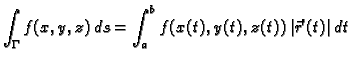 $\displaystyle \int_{\Gamma} f(x,y,z)\,ds = \int_{a}^{b} f(x(t),y(t),z(t))\,
\vert\vec{r}\,'(t)\vert\,dt$