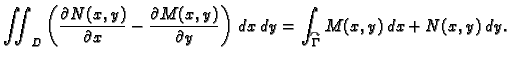 $\displaystyle \iint_D \left(\frac{\partial N(x,y)}{\partial x}-
\frac{\partial ...
...ght) \,dx\,dy=
\int_{\overset{\curvearrowright}{\Gamma}} M(x,y)\,dx+N(x,y)\,dy.$