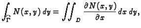 $\displaystyle \int_{\overset{\curvearrowright}{\Gamma}} N(x,y)\,dy = \iint_D
\frac{\partial N(x,y)}{\partial x} \,dx\,dy,$