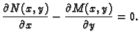 $\displaystyle \frac{\partial N(x,y)}{\partial x}-\frac{\partial M(x,y)}{\partial
y} = 0.$