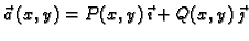 $ \vec{a}\,(x,y)=P(x,y)\,\vec{\imath}+Q(x,y)\,\vec{\jmath}$