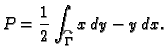 $\displaystyle P = \frac{1}{2}\int_{\overset{\curvearrowright}{\Gamma}}x\,dy
-y\,dx.$