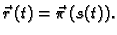 $\displaystyle \vec{r}\,(t)=\vec{\pi}\,(s(t)).$