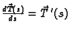 $ \frac{d\vec{T}(s)}{ds}=\vec{T}\,'(s)$