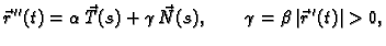 $\displaystyle \vec{r}\,''(t)=\alpha\,\vec{T}(s)+\gamma\,\vec{N}(s), \qquad \gamma = \beta\,\vert\vec{r}\,'(t)\vert > 0,$