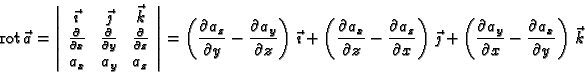 \begin{displaymath}
% latex2html id marker 41171
{\rm rot\,}\vec{a}=\left\vert
...
...y}{\partial x}-
\frac{\partial a_x}{\partial y}\right)\,\vec{k}\end{displaymath}