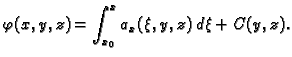 $\displaystyle \varphi(x,y,z)=\int_{x_0}^x a_x(\xi,y,z)\,d\xi + C(y,z).$