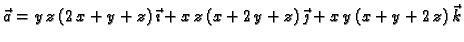 $\displaystyle \vec{a} = y\,z\,(2\,x+y+z)\,\vec{\imath{}} +
x\,z\,(x+2\,y+z)\,\vec{\jmath{}} + x\,y\,(x+y+2\,z)\,\vec{k}$