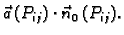 $ \vec{a}\,(P_{ij})\cdot\vec{n}_0\,(P_{ij}).$