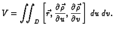 $\displaystyle V = \iint_{D} \left[\vec{r}, \frac{\partial \vec{\rho}}{\partial u},
\frac{\partial \vec{\rho}}{\partial v}\,\right]\,du\,dv.$