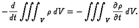 $\displaystyle -\frac{d}{dt}\iiint_V \rho\,dV =
-\iiint_V \frac{\partial\rho}{\partial t}\,dV.$