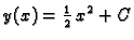 $ y(x)=\frac{1}{2}\,x^2 +C$