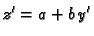 $\displaystyle z'=a+b\,y'$