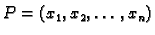 $ P=(x_1,x_2,\ldots,x_n)$