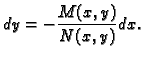 $\displaystyle dy=-\frac{M(x,y)}{N(x,y)} dx.$