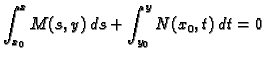 $\displaystyle \int_{x_0}^x M(s,y)\,ds + \int_{y_0}^y N(x_0,t)\,dt = 0$