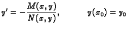 $\displaystyle y'=-\frac{M(x,y)}{N(x,y)},\hspace{.5in} y(x_0)=y_0$