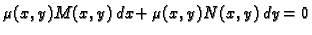 $\displaystyle \mu (x,y)M(x,y)\,dx+\mu (x,y)N(x,y)\,dy=0$