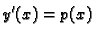 $\displaystyle y'(x)=p(x)$