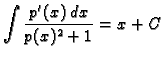$\displaystyle \int \frac{p'(x)\,dx}{p(x)^2+1} =x+C $