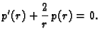 $\displaystyle p'(r)+\frac{2}{r}\,p(r) = 0.$