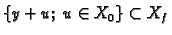 $ \{y+u;\;u\in X_0\}\subset X_f$