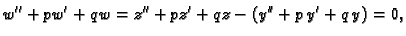 $\displaystyle w''+pw'+qw=z''+pz'+qz-(y''+p\,y'+q\,y)=0,$