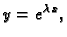 $ y=e^{\lambda\, x},$