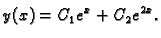 $\displaystyle y(x)=C_1e^x+C_2e^{2x}.$