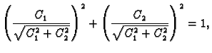 $\displaystyle \left(\frac{C_1}{\sqrt{C_1^2+C_2^2}}\right)^2+
\left(\frac{C_2}{\sqrt{C_1^2+C_2^2}}\right)^2=1,$