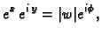 $\displaystyle e^x\,e^{i\,y}=\vert w\vert e^{i\phi},$