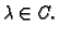 $ \lambda \in C.$