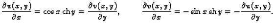 % latex2html id marker 45264
$\displaystyle \frac{\partial u(x,y)}{\partial x}=\...
... v(x,y)}{\partial x}=-\sin x\,{\rm sh}\,y=
-\frac{\partial u(x,y)}{\partial y}.$