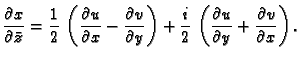 $\displaystyle \frac{\partial x}{\partial \bar{z}} =
\frac{1}{2}\,\left(\frac{\p...
...}\,\left(\frac{\partial
u}{\partial y} + \frac{\partial v}{\partial x} \right).$